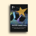 Reflexiones. Educación: Realidad y Futuro