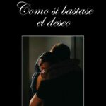 Como si bastase el deseo - Rainer Castellá Martínez