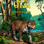 Cuentos de la Selva - Horacio Quiroga
